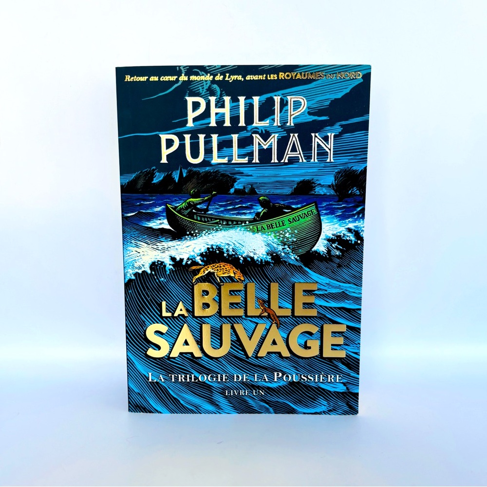 FRENCH La Belle Sauvage, Philip Pullman, La Trilogie de la Poussière Tome 1